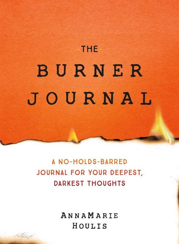 Burner Journal : for Your Deepest, Darkest Thoughts